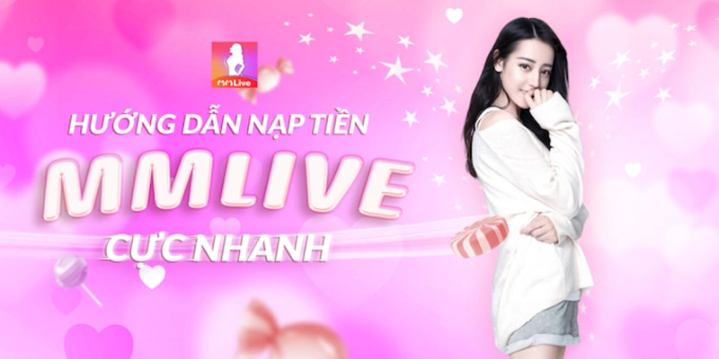 Nạp tiền Mmlive  - đánh giá chung