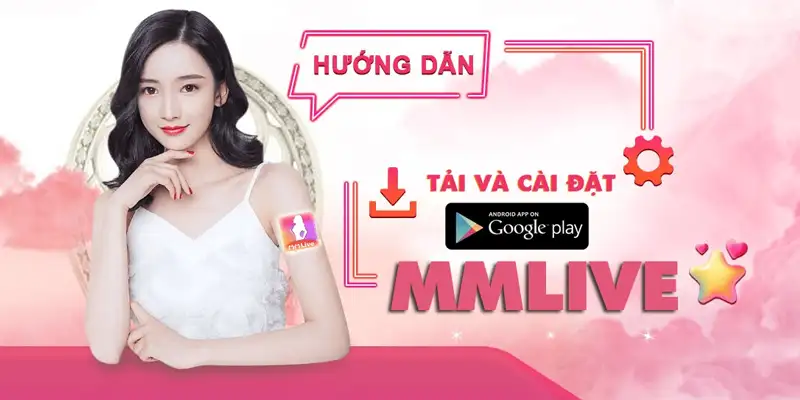 Tải App Mmlive